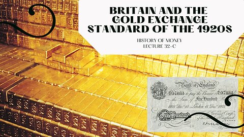 Britain and the Gold Exchange Standard of the 1920s (HOM 32-C)