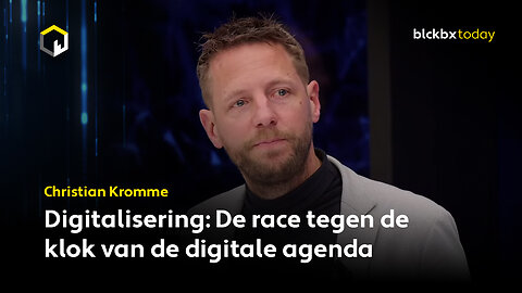 Digitalisering: De race tegen de klok van de digitale agenda - Christian Kromme