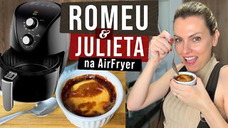 SOBREMESA ROMEU E JULIETA NA AIRFRYER