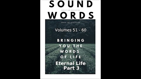 Sound Words, Eternal Life, Part 3