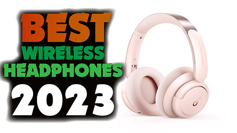 10 BEST WIRELESS HEADPHONES IN 2023- WHICH HEADPHONE IS BEST WIRELESS?