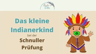 Das kleine Indianerkind bei der Schnuller Prüfung