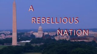 A REBELLIOUS NATION