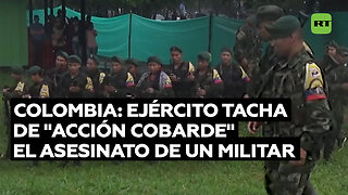 El Ejército de Colombia tacha de "acción cobarde" el asesinato de un militar