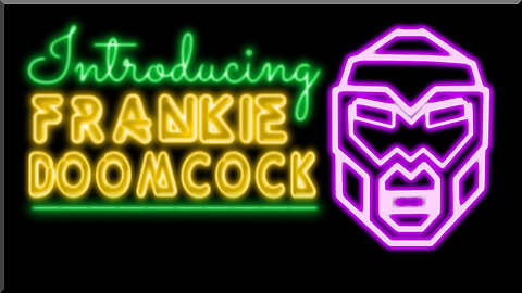 Introducing Frankie Doomcock