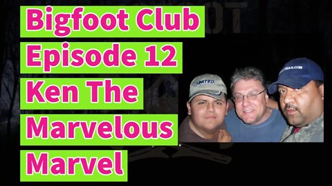 Bigfoot Club Ken The Marvelous Marvel Season 2 Episode 12