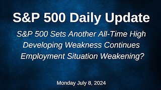 S&P 500 Daily Market Update for Monday July 8, 2024