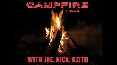 Campfire Ep003