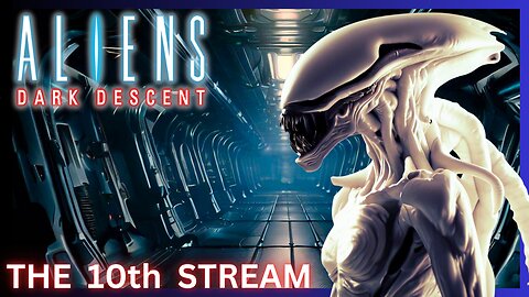 Lets Bring An End To This Nightmare | Aliens Dark Descent | 10