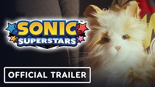 Sonic Superstars - Official Live Action Trailer