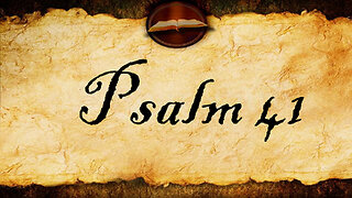 Psalm 41 | KJV Audio (With Text)