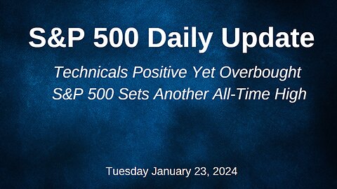 S&P 500 Daily Market Update for Tuesday January 23, 2024