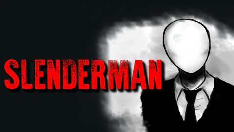 "Slenderman" Creepypasta