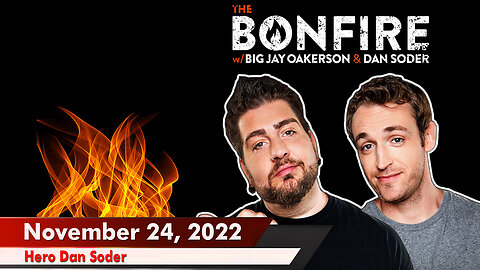 🔥 The Bonfire 11/24/22 | Hero Dan Soder | Dan saves the day for one of the greatest pranks in Legion