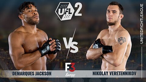 Nikolay Vereternnikov vs Demarques Jackson | Bout 11 | UFL 2