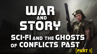 War and Story : Sci-Fi and the Ghosts of Conflicts Past