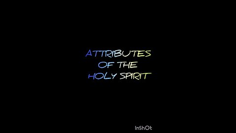 ATTRIBUTES OF THE HOLY SPIRIT