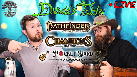 "Champions, Bards, and Gods, Oh My!" | Druid's Table Live | TTRPG Discussions