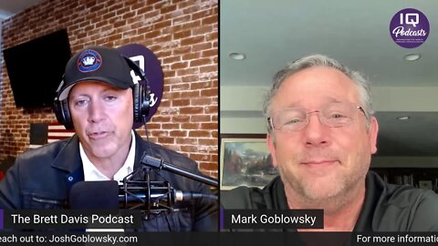 Mark Goblowsky on The Brett Davis Podcast
