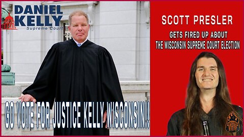 Go Vote for Justice Kelly! Scott Presler Gets Fired Up About The Wisconsin Supreme Court Election | I'm Fired Up With Chad Caton