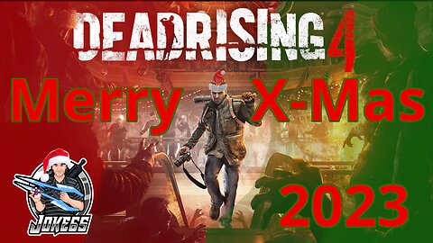[LIVE] Dead Rising 4 | PC | MERRY CHRISTMAS 2023! | Holiday Gaming | Frank West Saves Christmas!