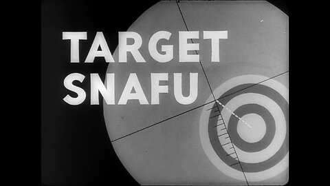 Private Snafu - E19 Target Snafu (1944)