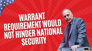 Rep. Biggs: Warrant Requirement Would Not Hinder National Security