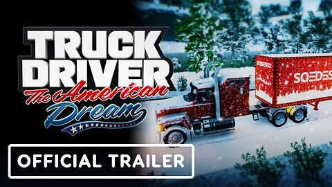 Truck Driver: The American Dream - Official Update Trailer