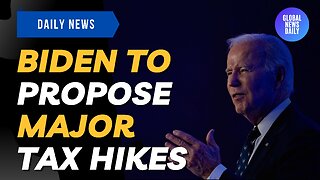 Biden To Propose Major Tax Hikes As Part Of Administration's Plan To Cut Deficit