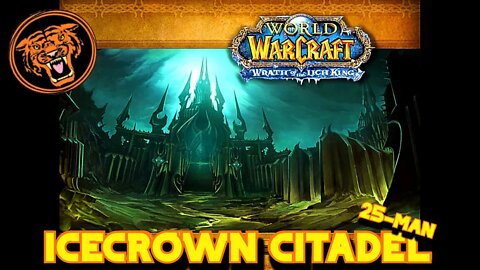 WoW WotLK Gold Run: Icecrown Citadel 25 man normal raid
