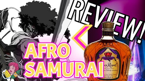 Blacking out with Afro Samurai (Alcohol And Anime Night Ep. 28)