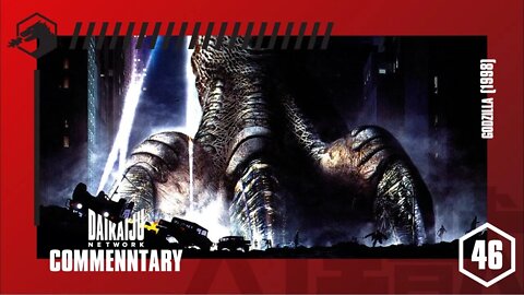 DKN Commentary - Episode 46: Godzilla (1998)