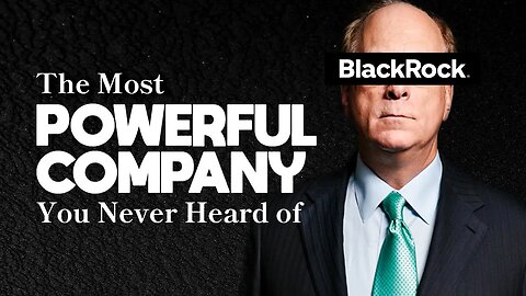 BlackRock: The Company That Owns The World [MIRROR]