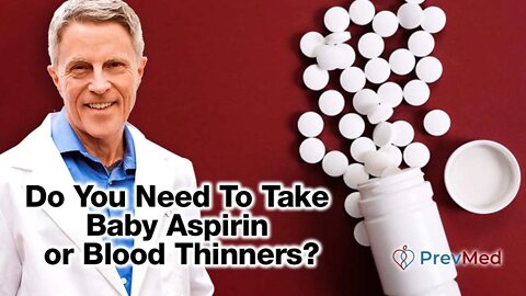 Do You Need To Take Baby Aspirin or Blood Thinners?