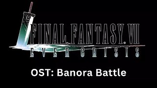 FF7EC OST: Banora Battle