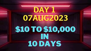 Day 1 - $10 to $10k in $10 Days