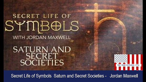 Secret Life of Symbols Saturn and Secret Societies- Jordan Maxwell