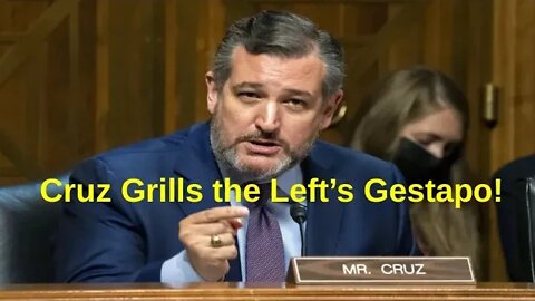 Ted Cruz Questions the Left's Gestapo!