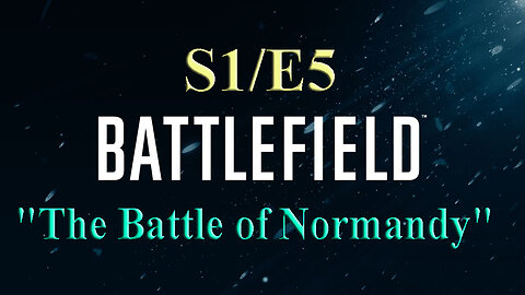 The Battle of Normandy | Battlefield S1/E5 | World War Two