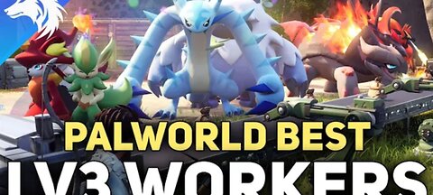 Palworld best lvl 3 workers for base - PALWORLD