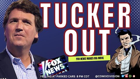 Tucker Carlson Departs Fox News | YAPC 04-24-2023