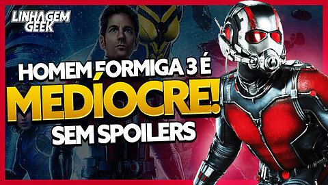 A MEDIOCRIDADE DA MARVEL CONTINUA! HOMEM-FORMIGA 3 [CRÍTICA]