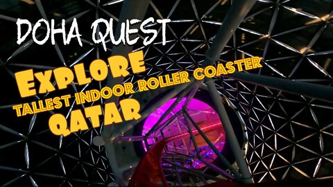 Doha Quest | Qatar's Newest indoor Theme park | 2021