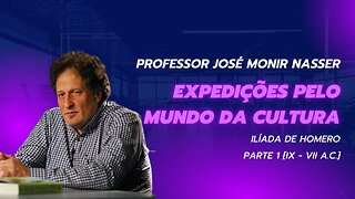 Ilíada de Homero - Parte 1 [IX - VII a.C.] - Expedições pelo Mundo da Cultura