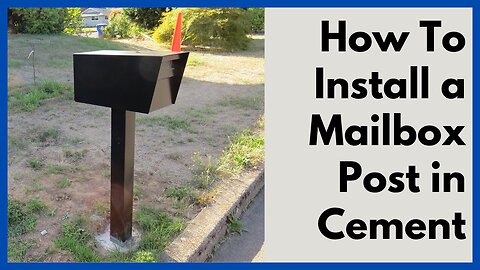 How To Install A Mailbox and Post in Concrete