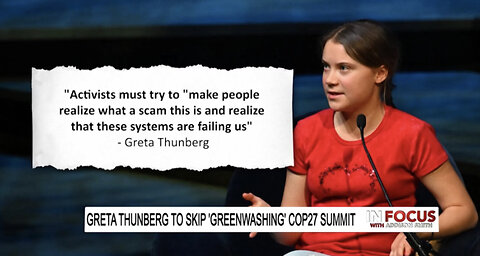 Greta Thunberg UNDERSTANDS SHE WAS USED TO PUSH THE CLIMATE CHANGE SCAM FOR GLOBALISTS