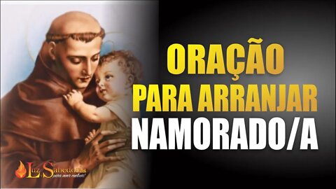 Oração a SANTO ANTONIO para ARRANJAR NAMORADO/A