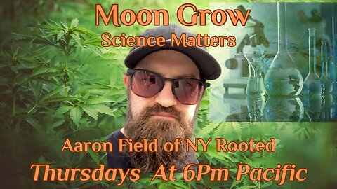Moon Grow With Aaron Field of NY Rooted