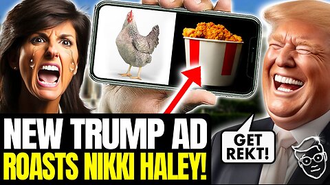 Trump Drops HYSTERICAL New Ad Turning Birdbrain Nikki into Fried Chicken | 'Stick A FORK In Her'🐔