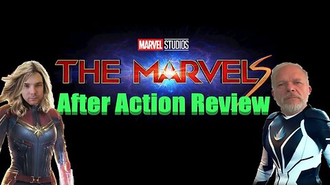 The Marvels After Action Review